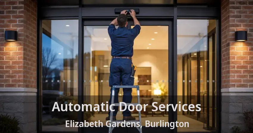 Automatic Door Services Elizabeth Gardens, Burlington - ON