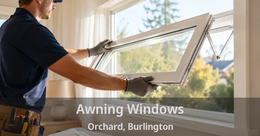 Awning Windows Orchard, Burlington - ON