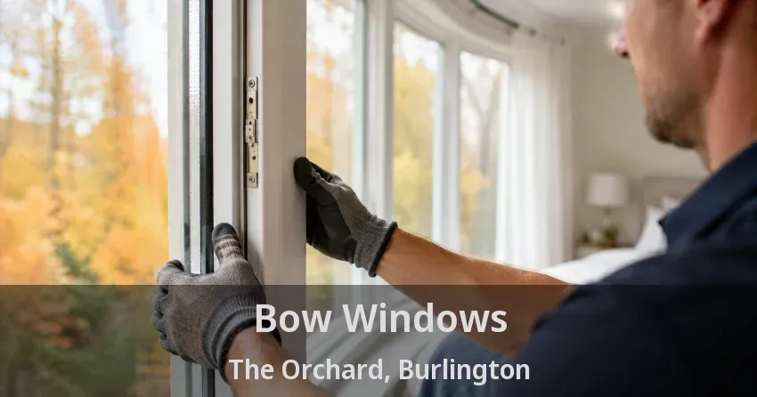 Bow Windows The Orchard, Burlington - ON