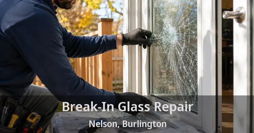 Break-In Glass Repair Nelson, Burlington - ON