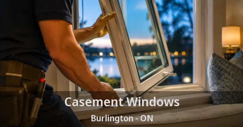 Casement Windows Burlington - ON