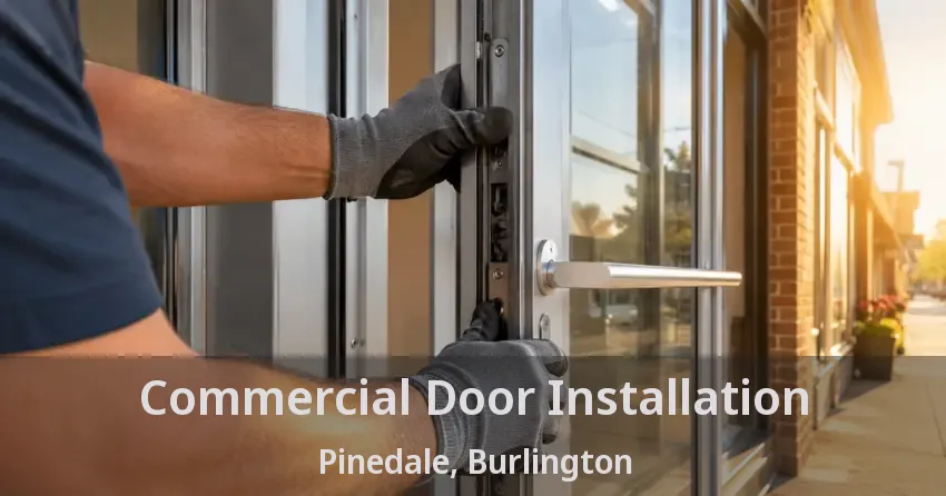Commercial Door Installation Pinedale, Burlington - ON