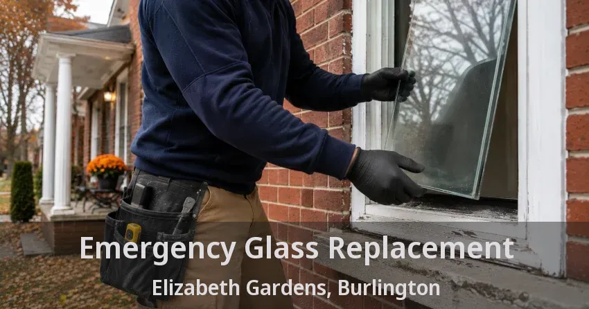Emergency Glass Replacement Elizabeth Gardens, Burlington - ON