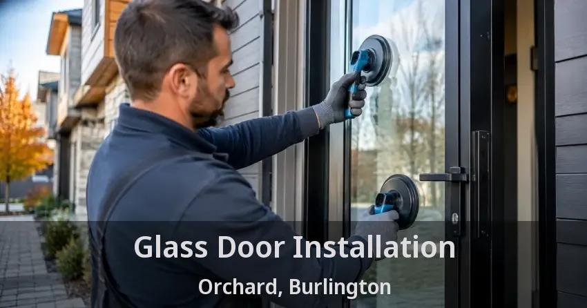 Glass Door Installation Orchard, Burlington - ON