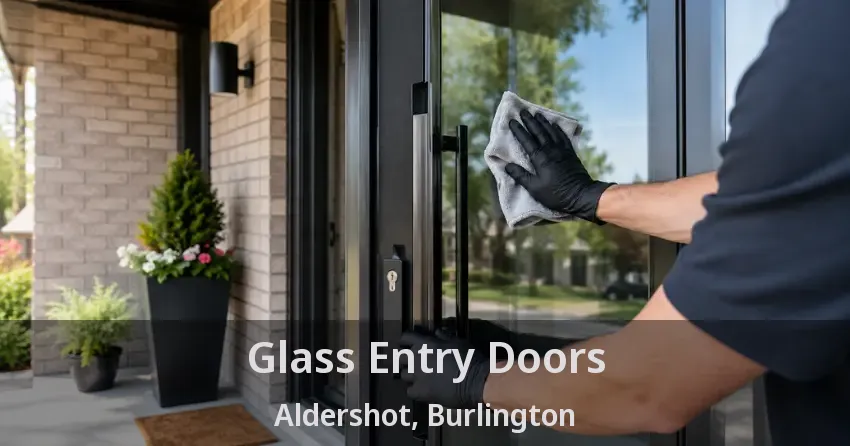 Glass Entry Doors Aldershot, Burlington - ON