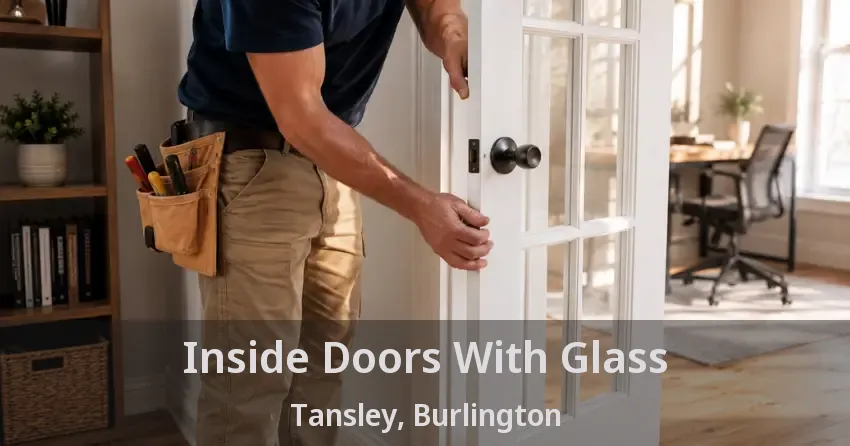 Inside Doors With Glass Tansley, Burlington - ON