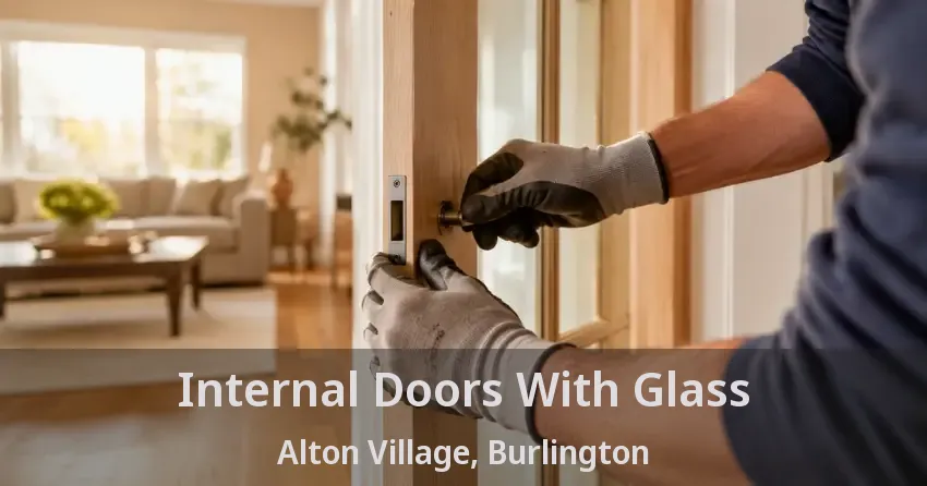 Internal Doors With Glass Alton Village, Burlington - ON