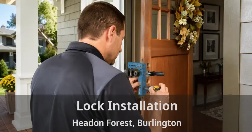 Lock Installation Headon Forest, Burlington - ON