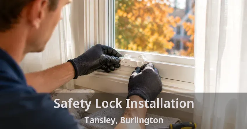 Safety Lock Installation Tansley, Burlington - ON
