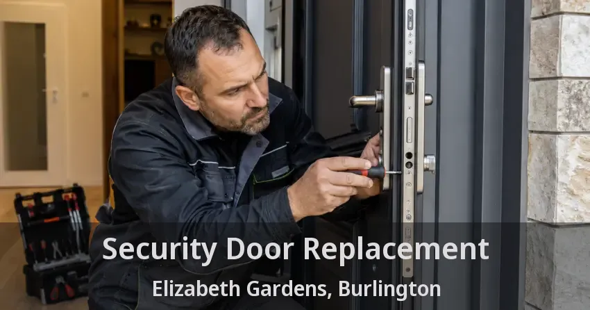 Security Door Replacement Elizabeth Gardens, Burlington - ON