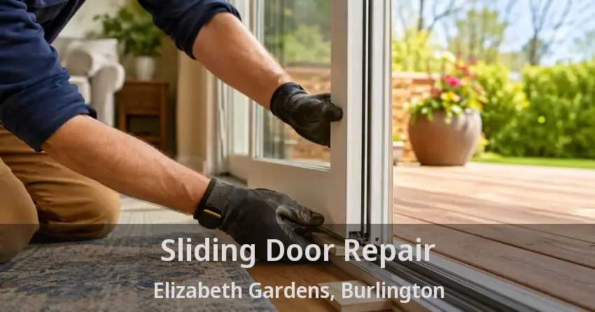 Sliding Door Repair Elizabeth Gardens, Burlington - ON