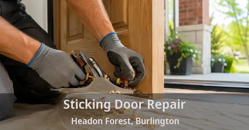Sticking Door Repair Headon Forest, Burlington - ON