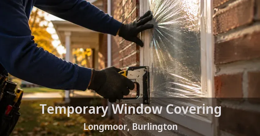 Temporary Window Covering Longmoor, Burlington - ON
