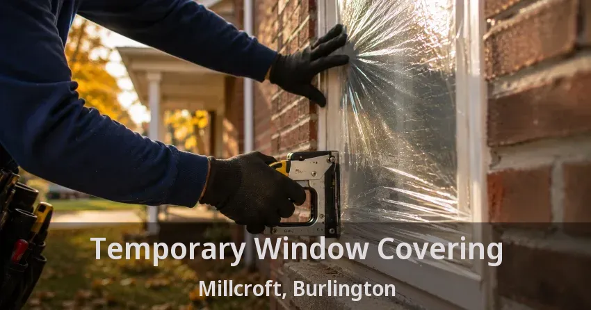 Temporary Window Covering Millcroft, Burlington - ON