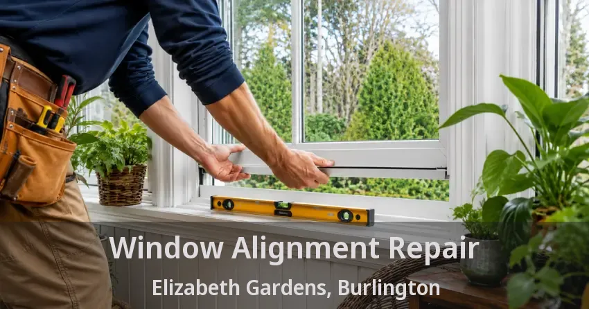 Window Alignment Repair Elizabeth Gardens, Burlington - ON