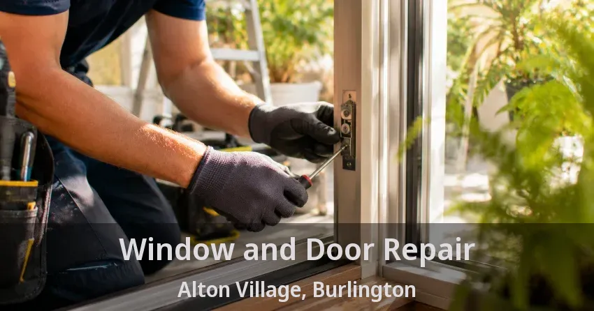 Window and Door Repair Alton Village, Burlington - ON