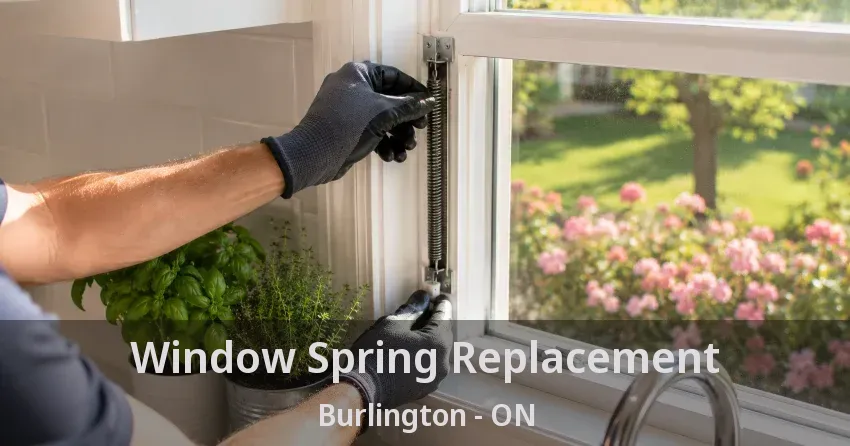 Window Spring Replacement Burlington - ON